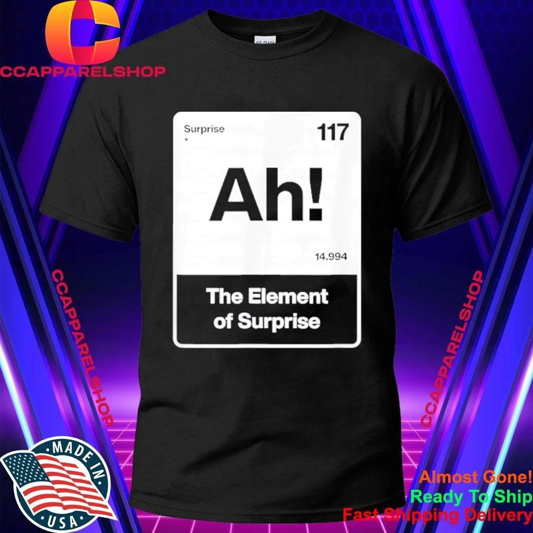 Project Hail Mary Ah The Element Of Surprise Shirt