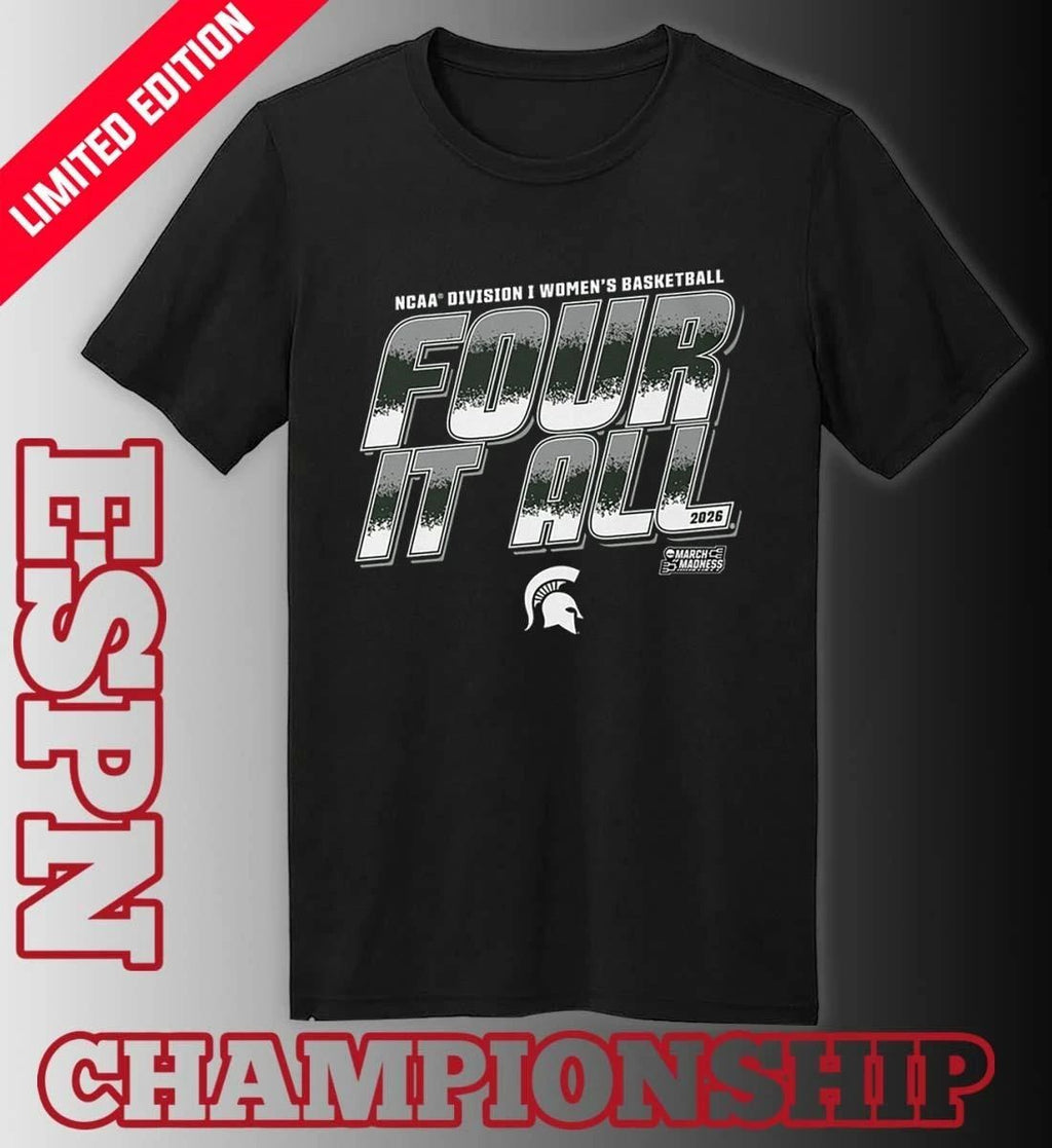 Michigan State Women’s Basketball Four It All 2026 March Madness Shirt