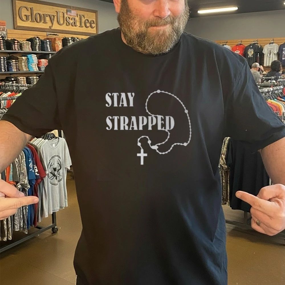 Stay Strapped Christian Shirt