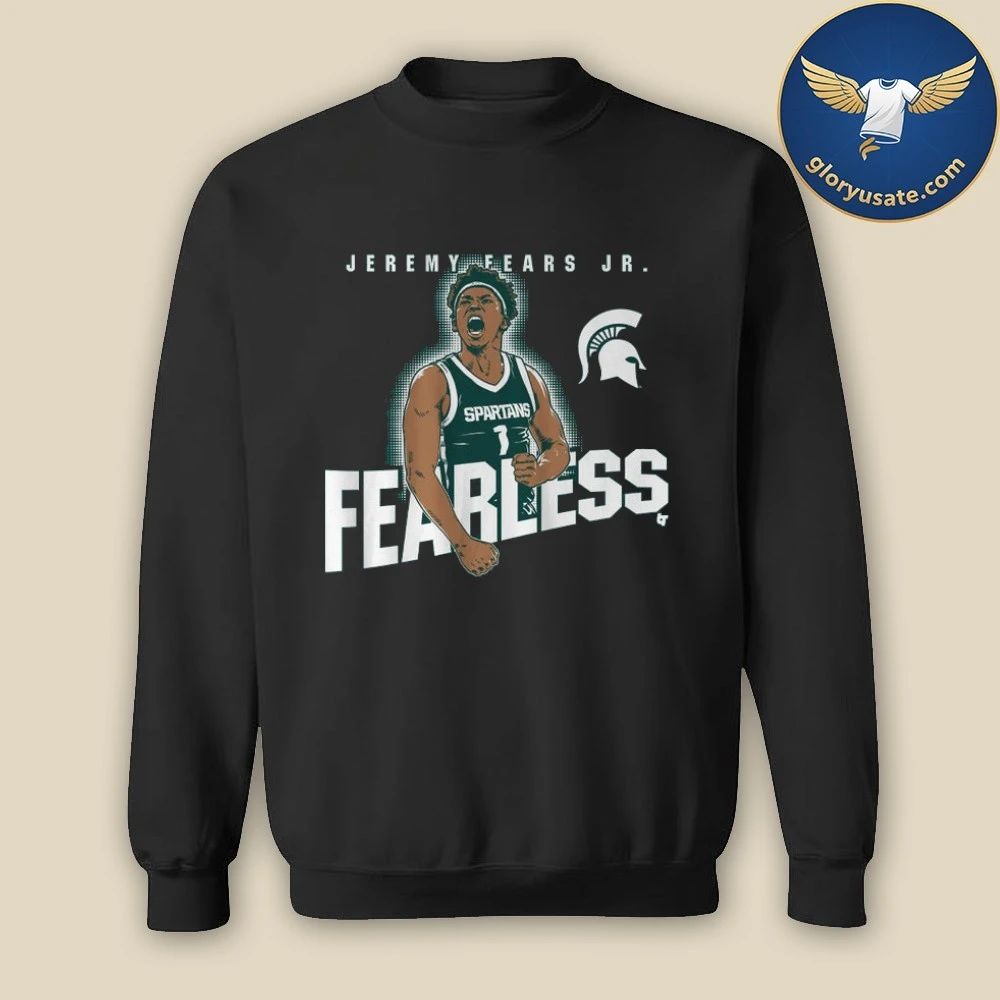 Michigan State Basketball Jeremy Fears Jr. Fearless Shirt