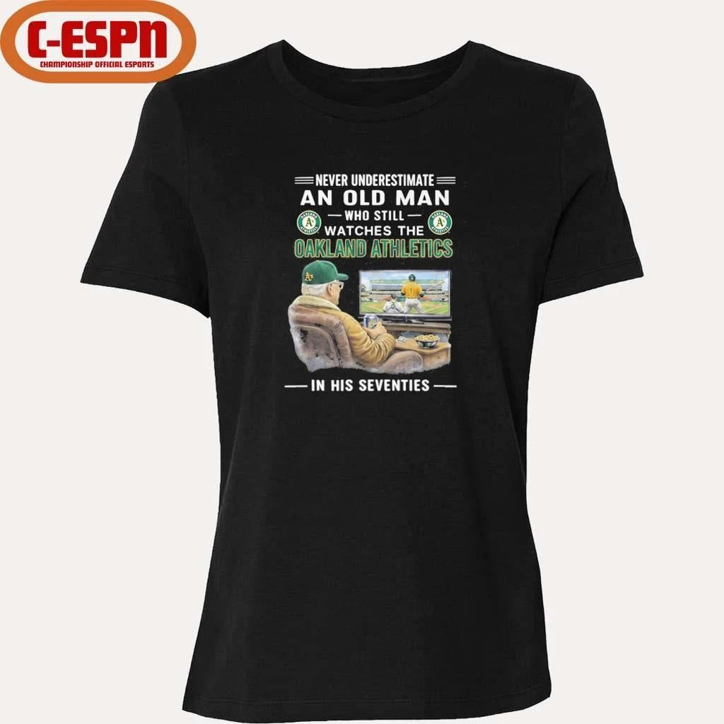 Never Underestimate An Old Man Who Still Watches The Oakland Athletics In His Seventies Shirt
