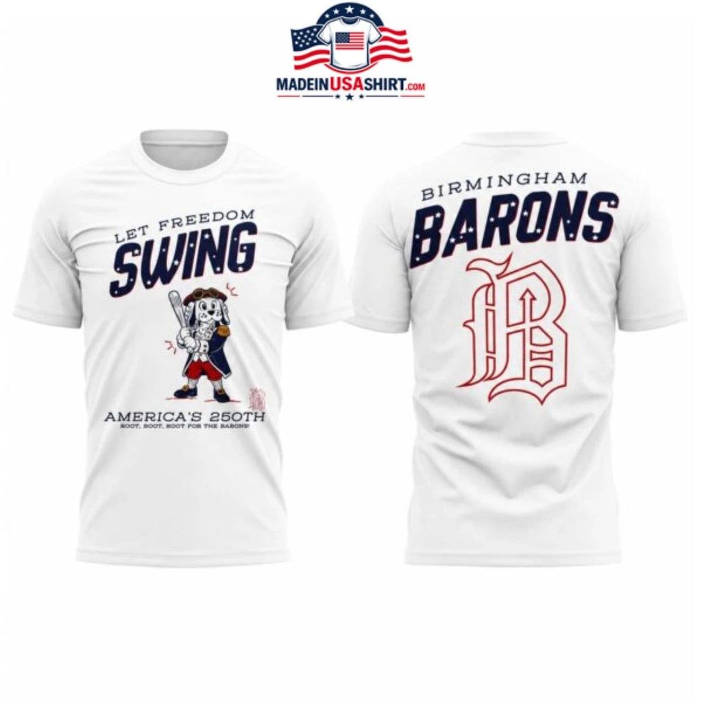 Birmingham Barons Let Freedom Swing America’s 250th Anniversary Celebration Shirt