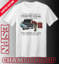 All Men Are Created Equal Only the Best Still Work on Cars in Their Eighties Shirt