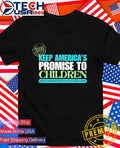250 Years Keep America’s Promise to Children shirt