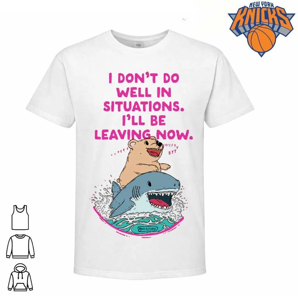 I Dont Do Well In Situations Ill Be Leaving Now Teddy Bear Riding Shark Funny Aesthetic Animal Shirt
