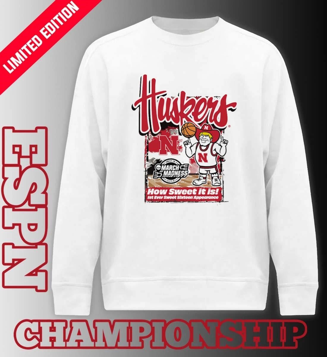 Nebraska Cornhuskers 2026 NCAA March Madness First Ever Sweet 16 Shirt