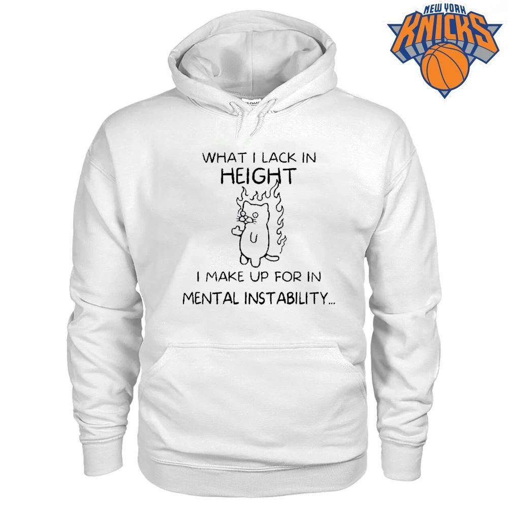 What I Lack In Height I Make Up For In Mental Instability Funny Angy Cat Unisex Shirt