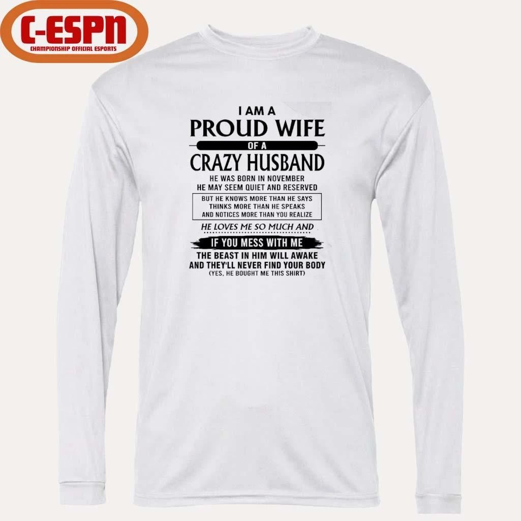 I’m A Proud Wife Of A Crazy Husband He Was Born In November 2026 Shirt
