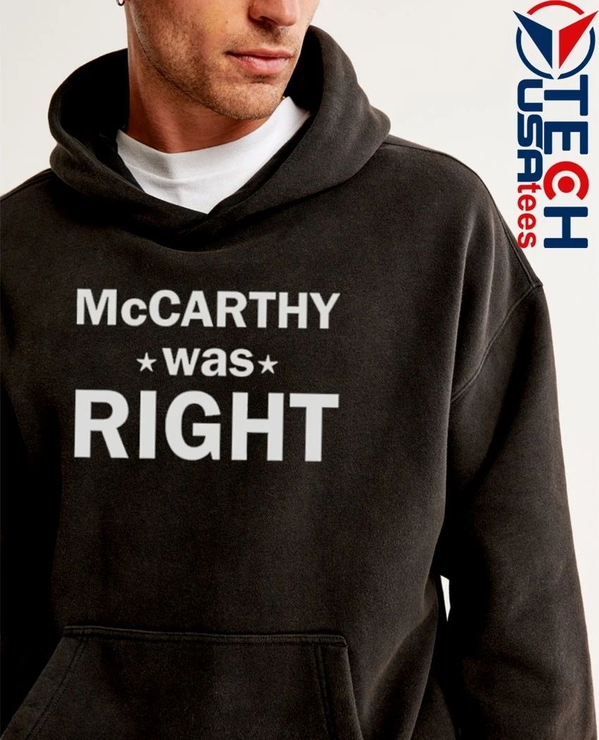 McCarthy was right shirt