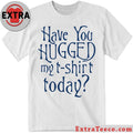 Seth Cohen Have You Hugged My Shirt