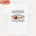 Vintage All Men Are Created Equal Only The Best Still Bowling In Their Sixties T-Shirt