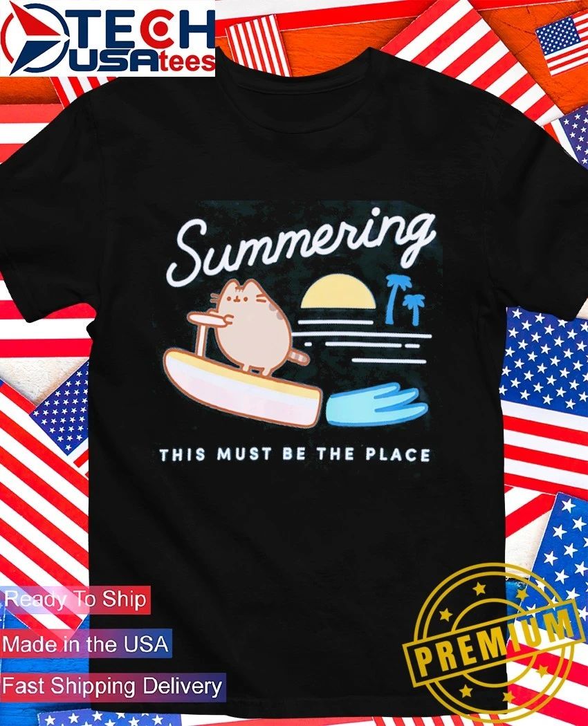 Summering this must be the place shirt