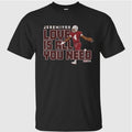 Jeremiyah Love Is All You Need Shirt