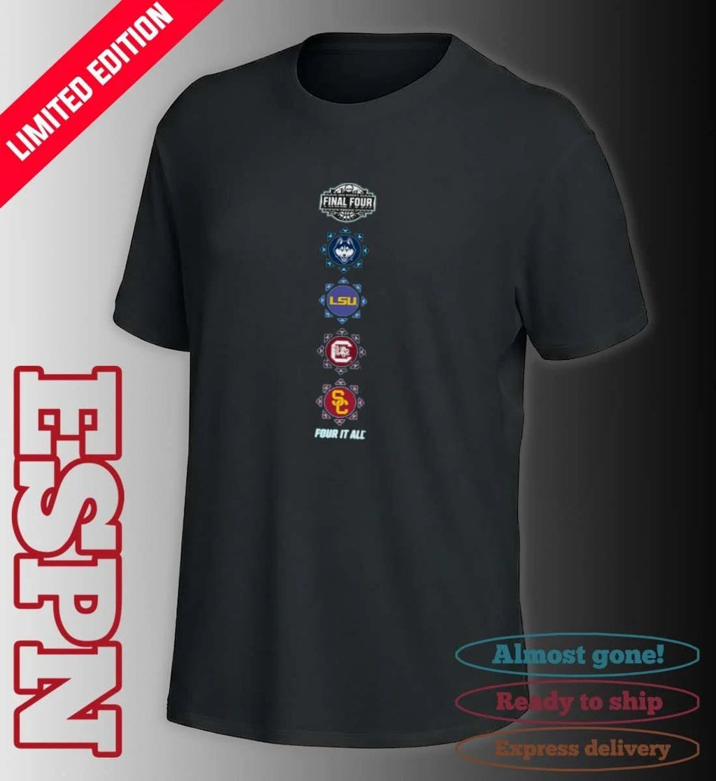 Four It All 2026 NCAA Women’s Final Four 4 Teams Shirt