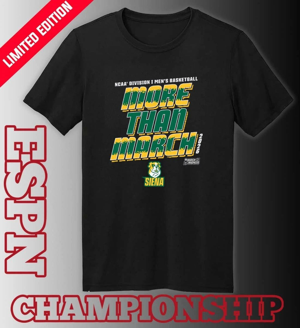 Siena Men’s Basketball More Than March 2026 Shirt