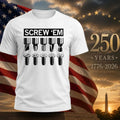 Screw ’Em Shirt