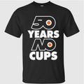 Philadelphia Flyers 50 Years No Cups Shirt
