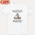 All Women Are Created Equal Only The Best Still Loves Baking In Their Eighties Shirt