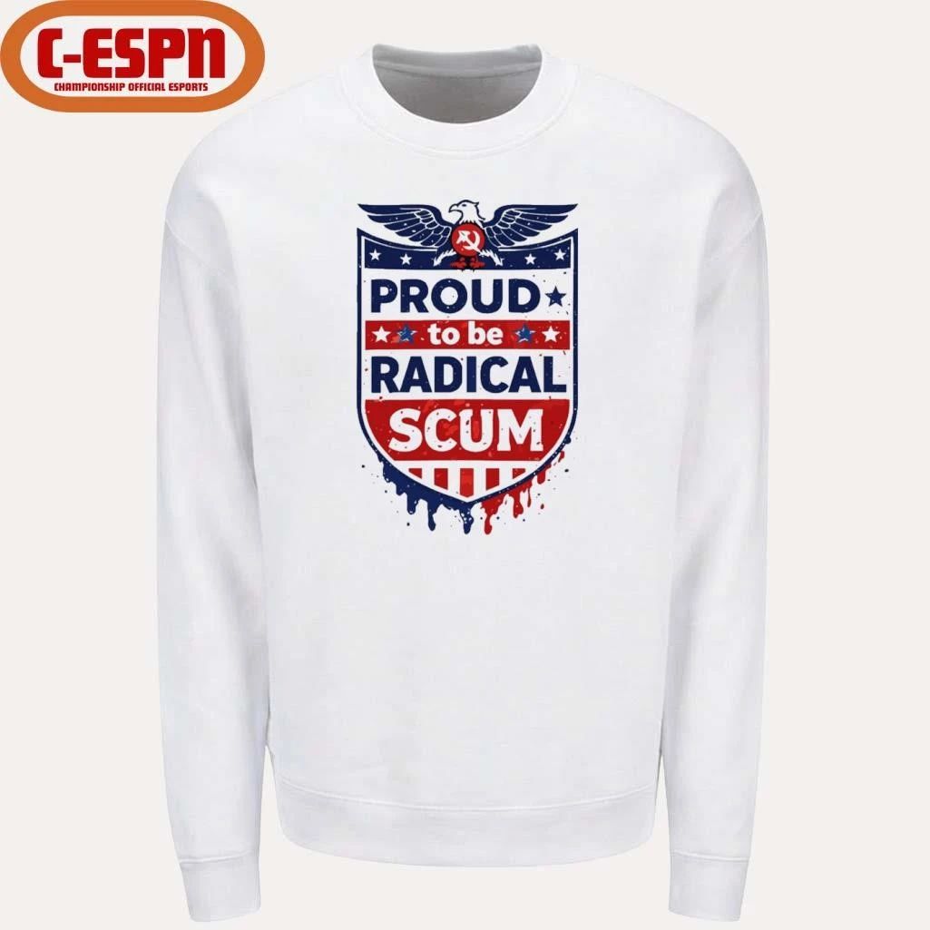 Vintage Proud To Be Radical Left Scum Shirt