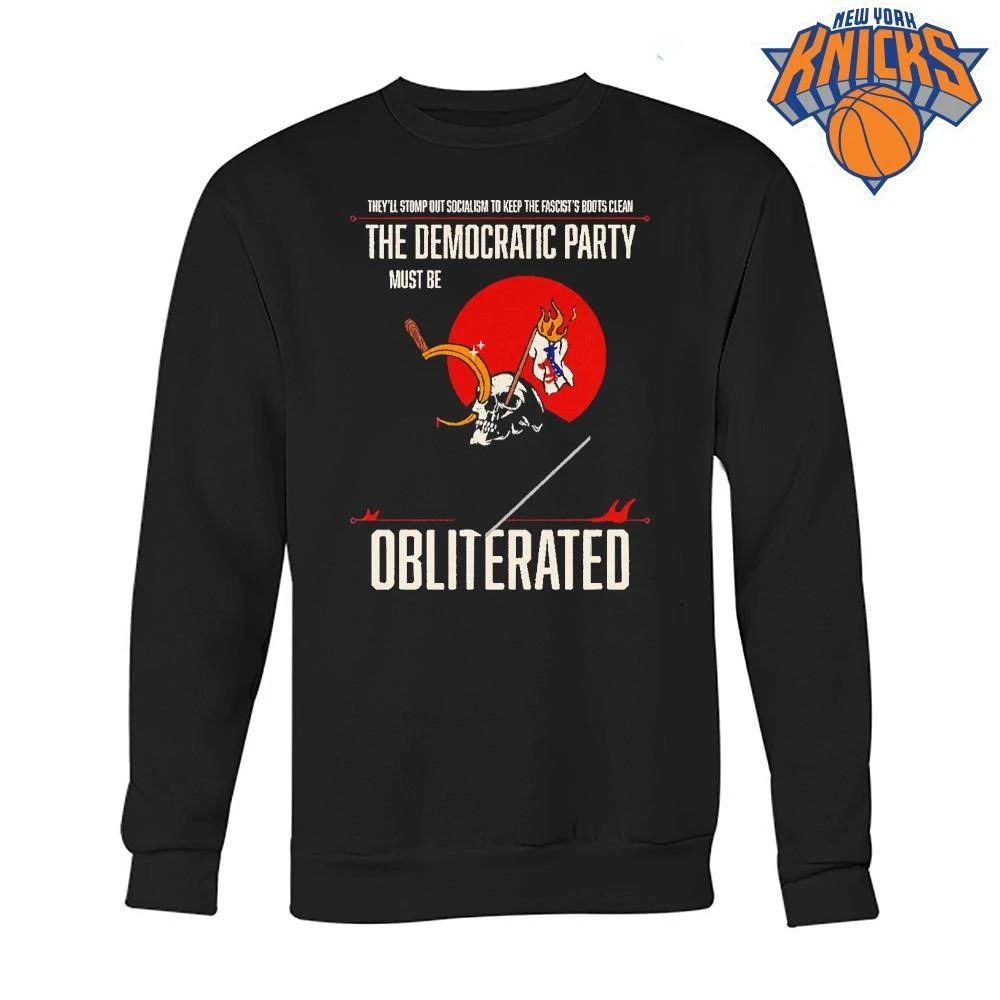 The Democratic Party Must Be Obliterated Anti Political Skull Shirt