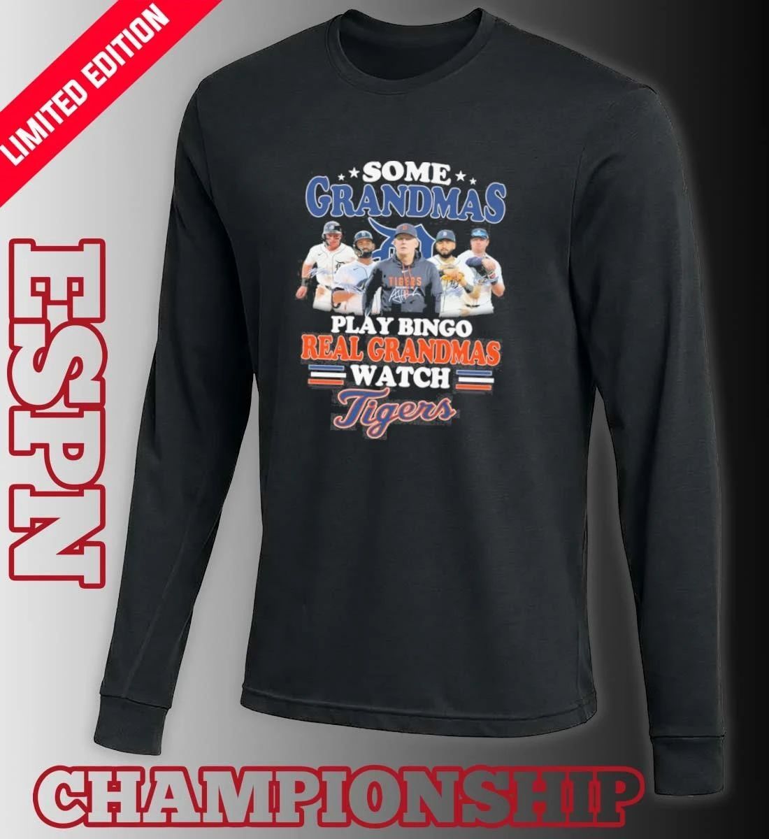 Some Grandmas Play Bingo Real Grandmas Watch Detroit Tigers Signatures Shirt