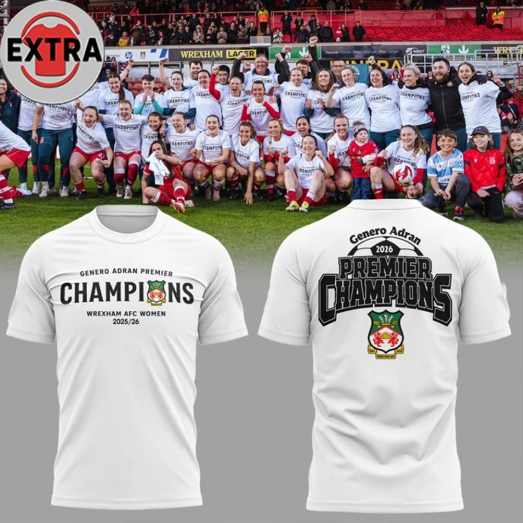 Genero Adran Premier Champions Wrexham Afc Women 2025-26 Shirt – Top-Rated Gift for College Basketball Lovers