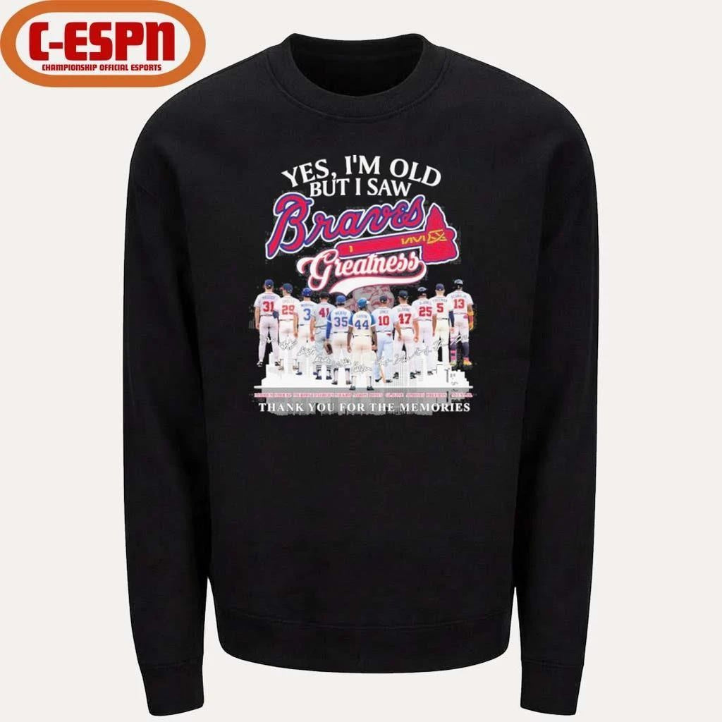 Yes, I’m Old But I Saw Atlanta Braves Greatness Team Players T-Shirt