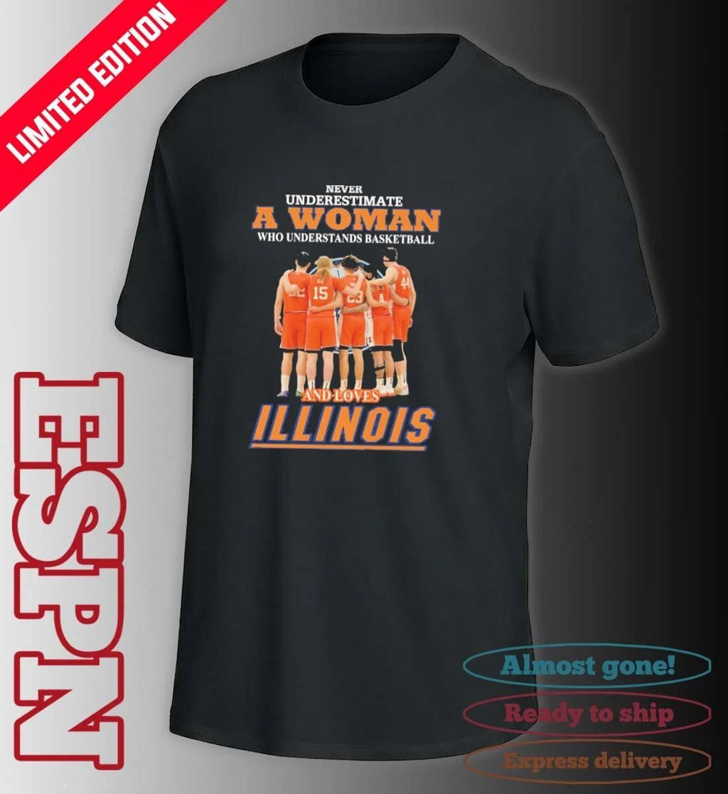 Never Underestimate A Woman Who Understand Basketball And Loves Illinois Fighting Illini Men’s Final Four Shirt