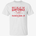 Rueben Bain Jr Meet Me At The Quarterback Shirt