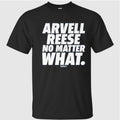 Arvell Reese No Matter What Shirt