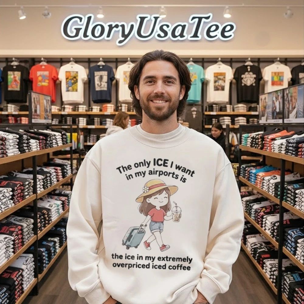 The Only ICE I Want In My Airports Iced Coffee Shirt