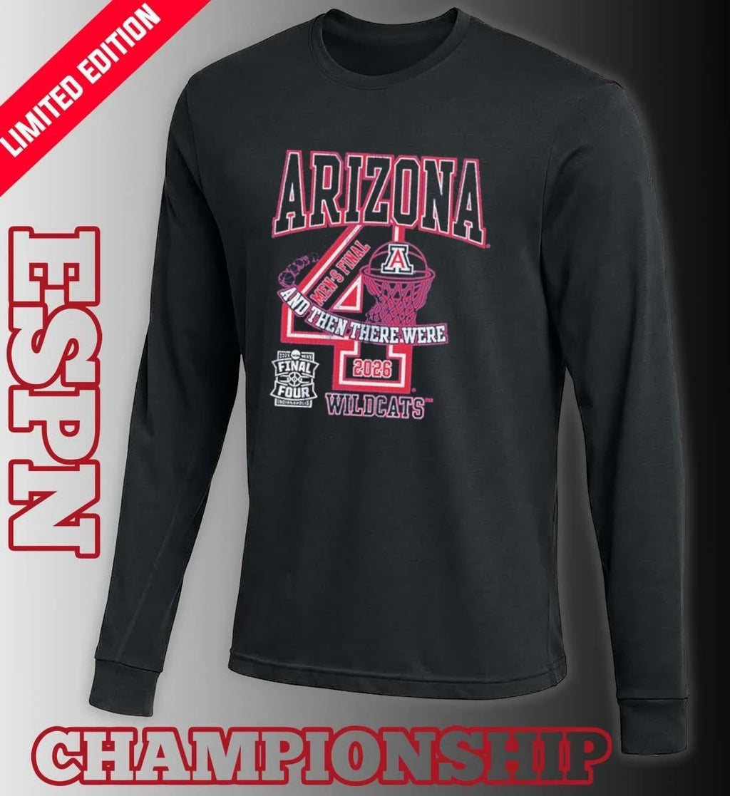 Arizona Wildcats Men’s Basketball 2026 NCAA Final Four And Then Thể Were Shirt
