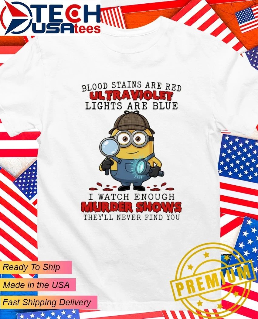 Minion blood stains are red ultraviolet lights are blue shirt