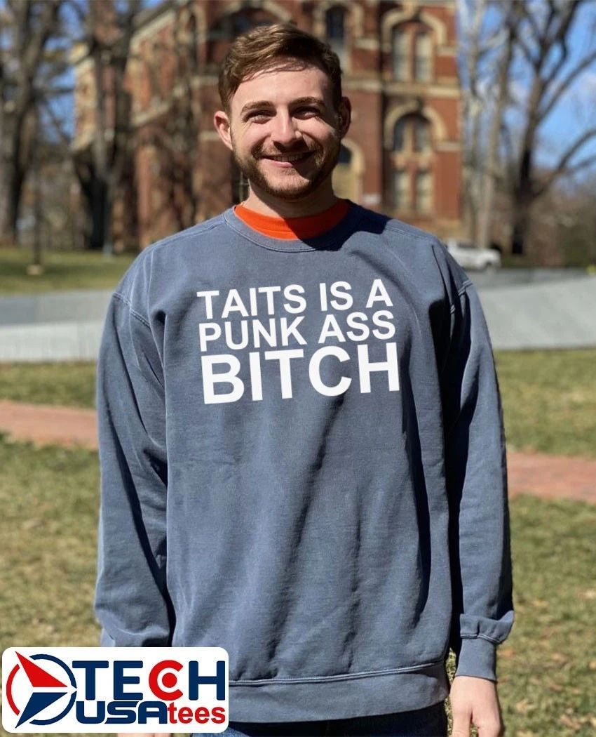 Taits is a punk ass bitch shirt