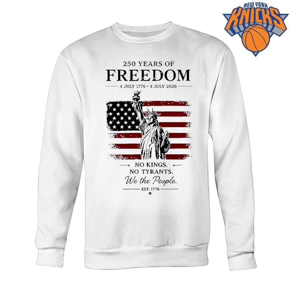 Statue of Liberty American flag 250 Years of Freedom No Kings No Tyrants We the People 4 of July shirt