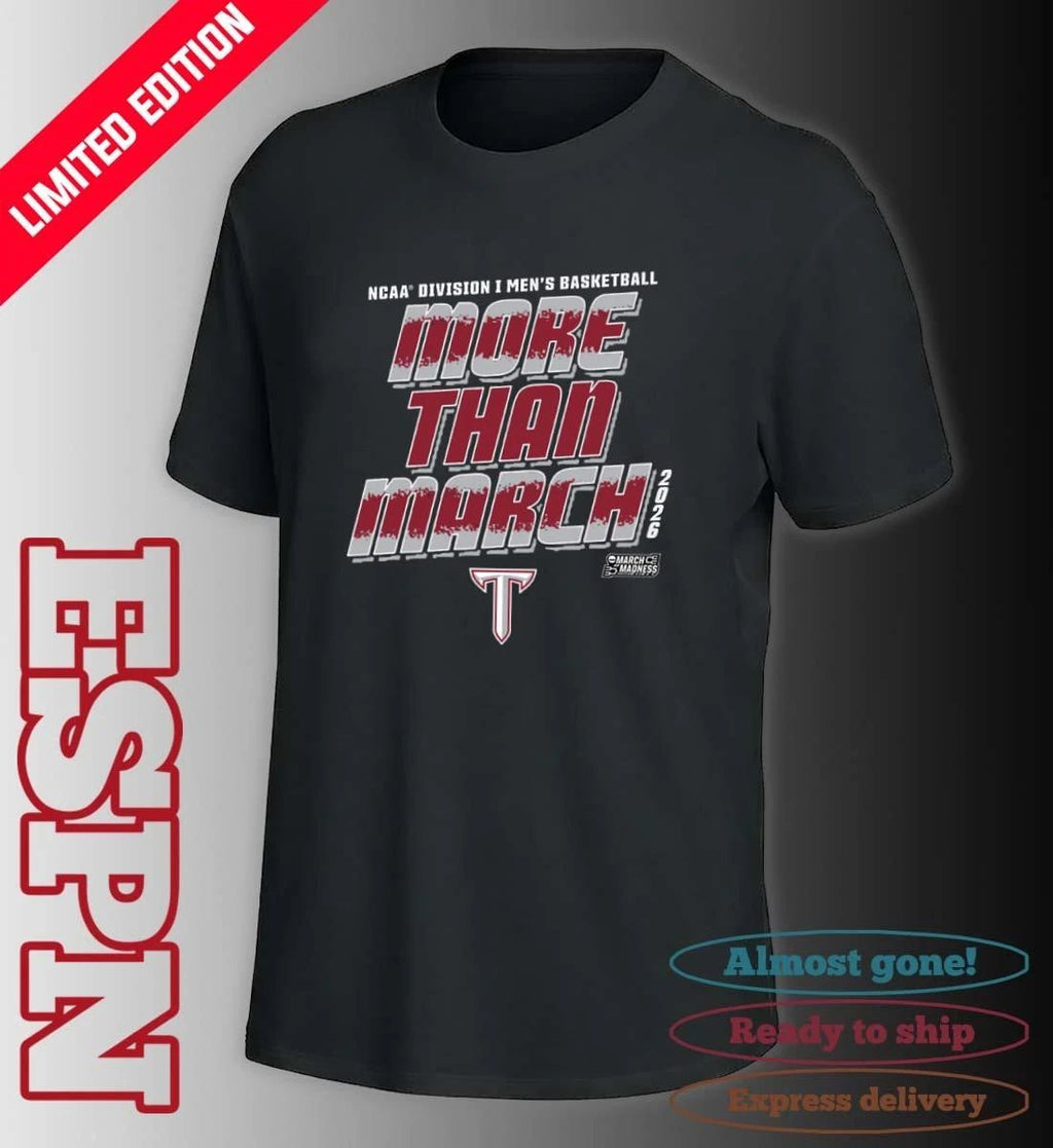 Troy University Men’s Basketball More Than March 2026 Shirt