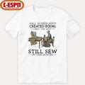 All Women Are Created Equal Only The Best Still Sew In Their Eighties Shirt