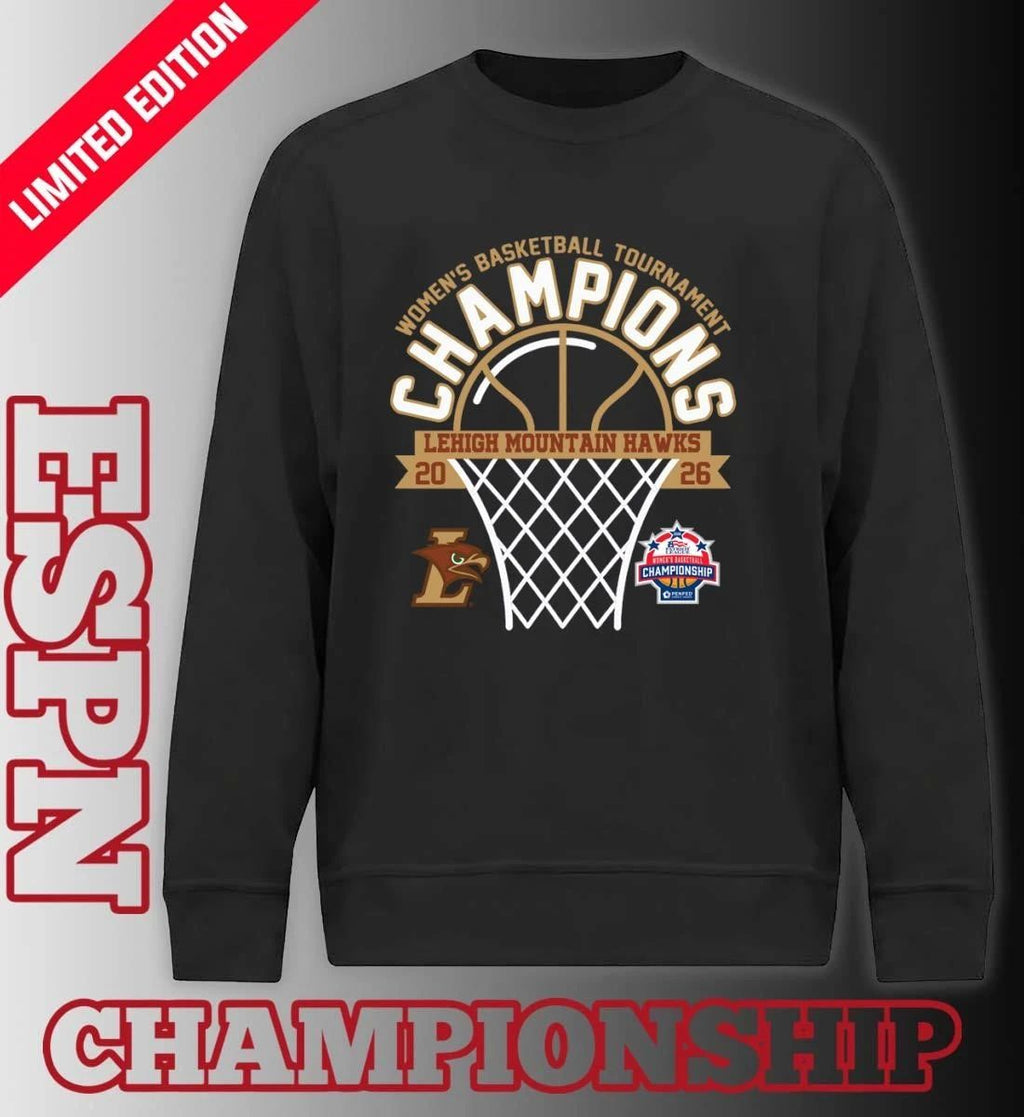 Lehigh Mountain Hawks 2026 Patriot League Women’s Basketball Tournament Champions Shirt