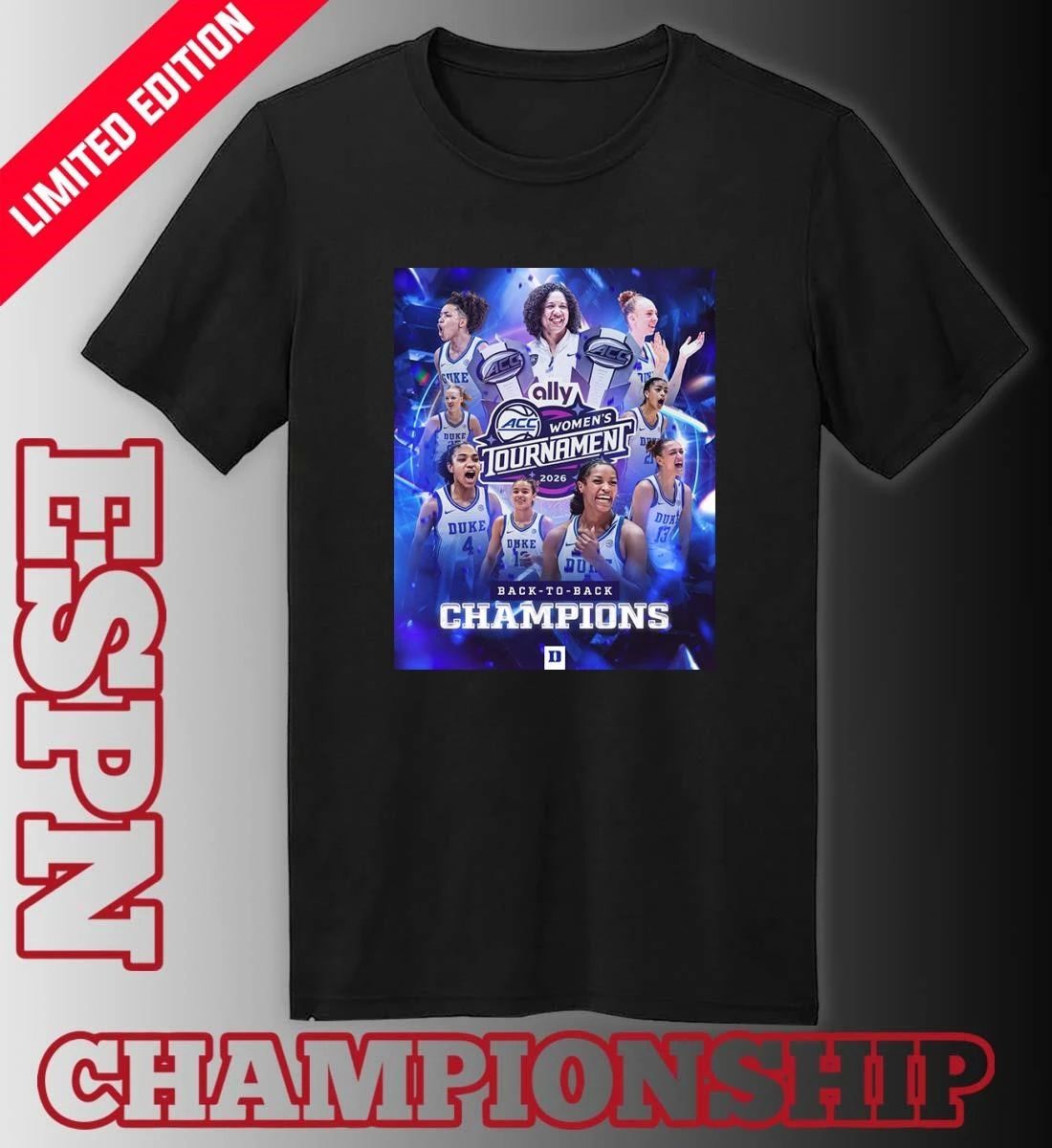 Duke Back 2 Back ACC Women’s Basketball Tournament Champions Poster T-Shirt.