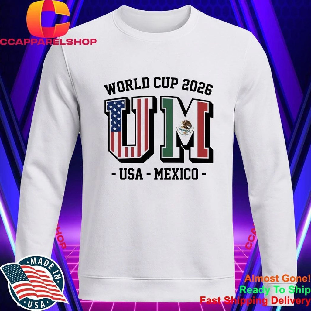 UM USA Mexico World 2026 Shirt