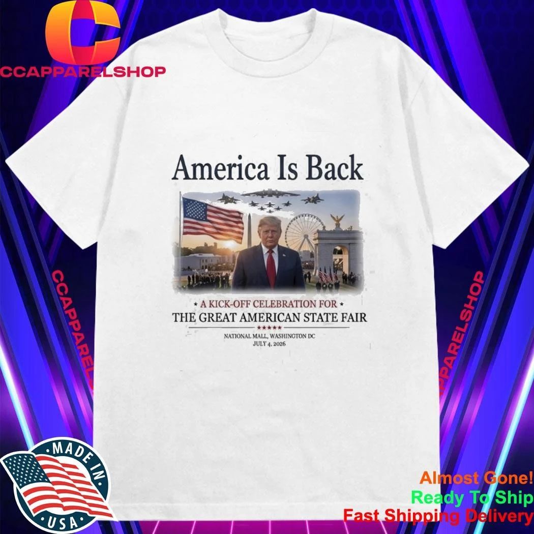 America Is Back The Great American State Fair Shirt
