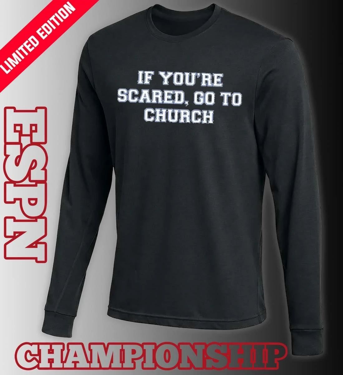 Kentucky If You’re Scared, Go To Church T-Shirt