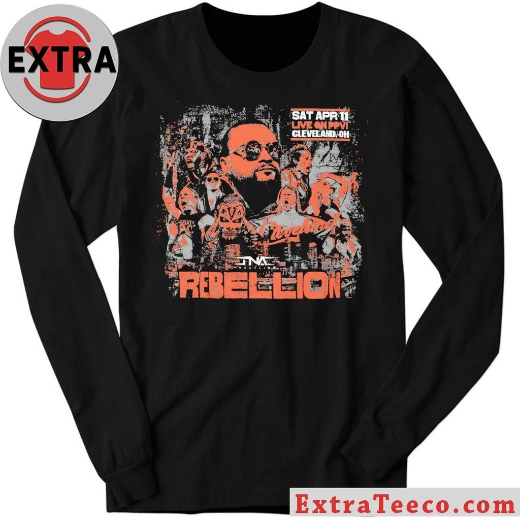 Sat Apr 111 Live On PPV Cleveland Oh TNA 2026 Rebellion Poster Shirt – Perfect Gift for Men & Women