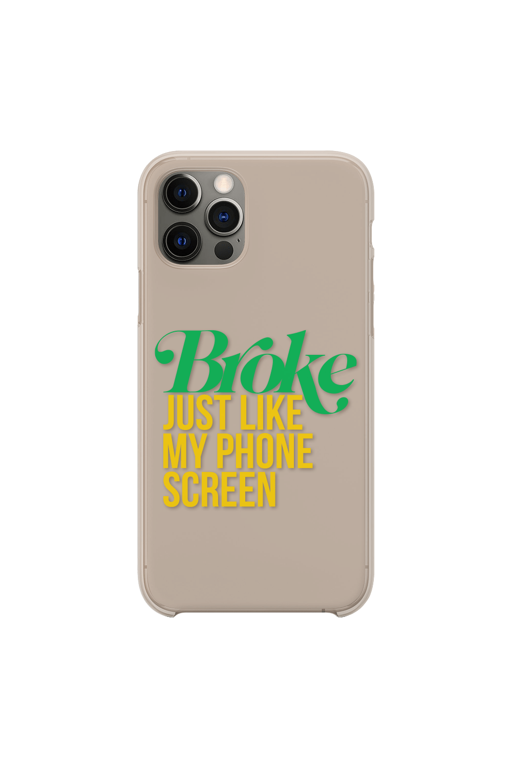 Your Rich BFF: Broke Just Like My Phone Screen Phone Case