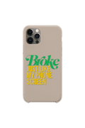 Your Rich BFF: Broke Just Like My Phone Screen Phone Case