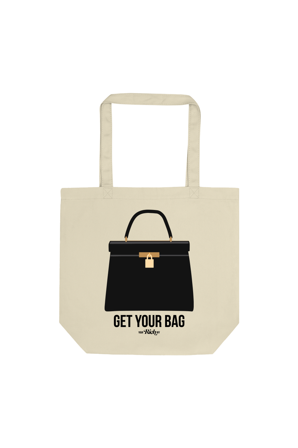 Your Rich BFF: 'Get Your Bag' Tote