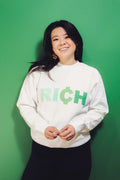 Your Rich BFF: 'RICH' Crewneck